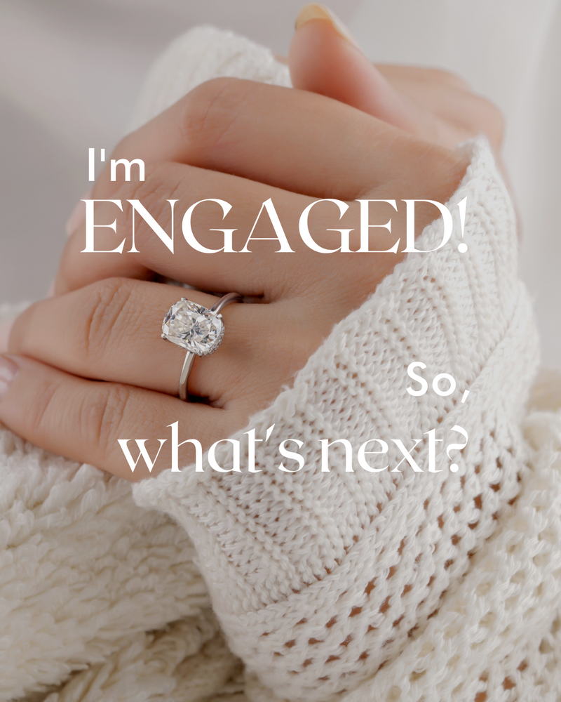 I'M ENGAGED! SO, WHAT'S NEXT?