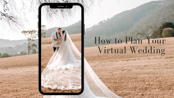 How to Plan Your Virtual Wedding